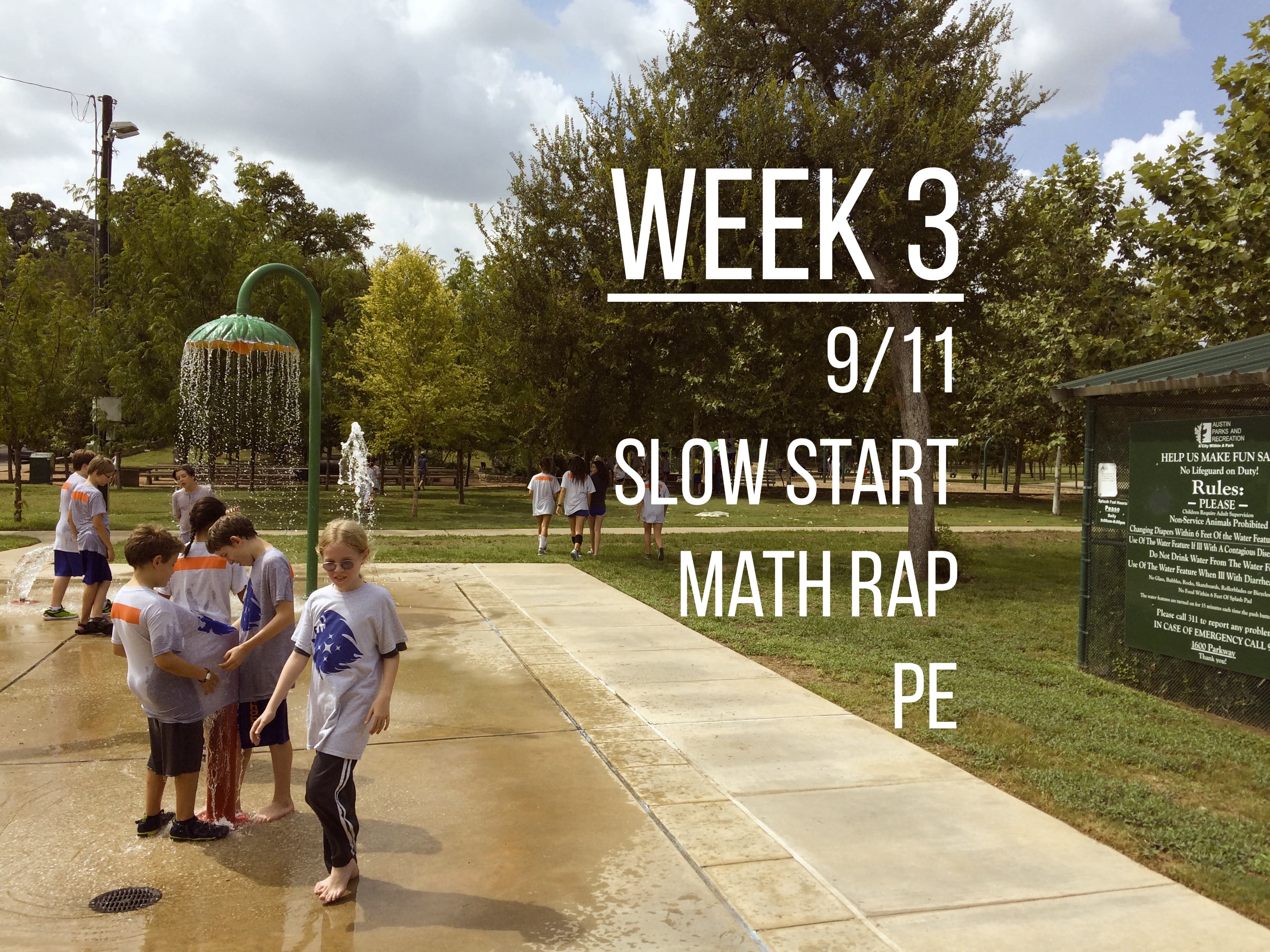 Week 3 - 9/11, Slow Start, Math Rapping, and PE