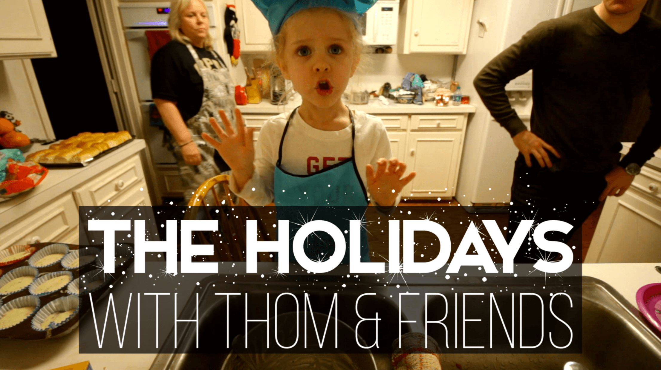 Holidays with Thom & Friends!