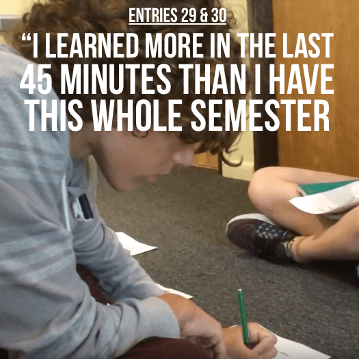 Entry 29 & 30 - "I Learned More In The Last 45 Minutes Than I Have This Whole Semester"